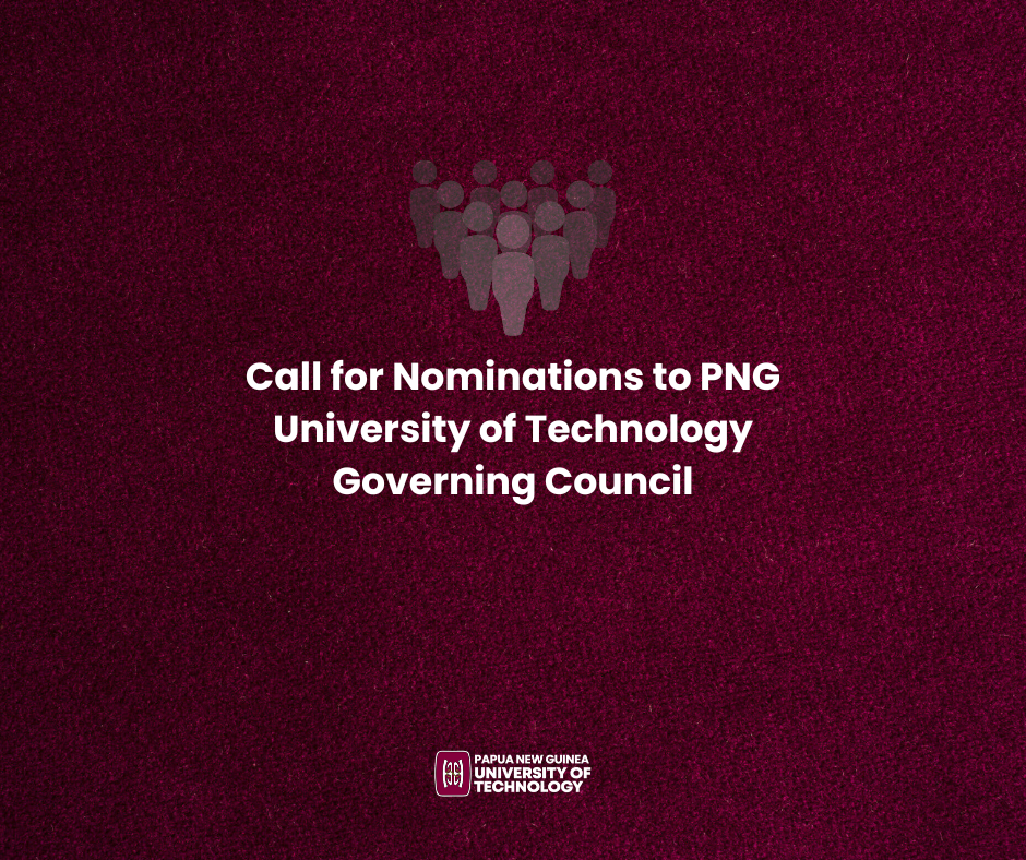 Call for Nominations to PNG University of Technology Governing Council
